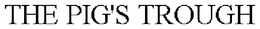 THE PIG'S TROUGH trademark
