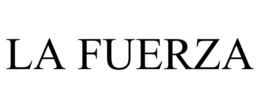 LA FUERZA trademark