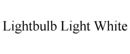 LIGHTBULB LIGHT WHITE trademark