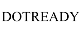 DOTREADY trademark