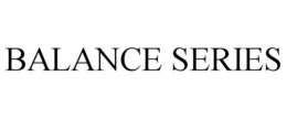 BALANCE SERIES trademark