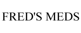 FRED'S MEDS trademark