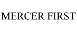 MERCER FIRST trademark