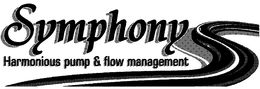 SYMPHONY HARMONIOUS PUMP & FLOW MANAGEMENT trademark