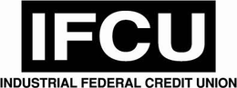 IFCU INDUSTRIAL FEDERAL CREDIT UNION trademark