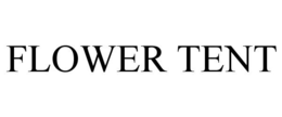 FLOWER TENT trademark