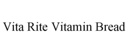 VITA RITE VITAMIN BREAD trademark
