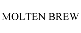 MOLTEN BREW trademark
