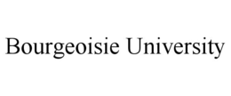 BOURGEOISIE UNIVERSITY trademark