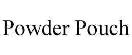 POWDER POUCH trademark