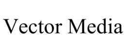 VECTOR MEDIA trademark
