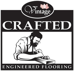 VINTAGE CRAFTED ENGINEERED FLOORING trademark