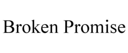 BROKEN PROMISE trademark