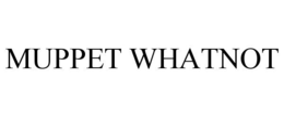 MUPPET WHATNOT trademark