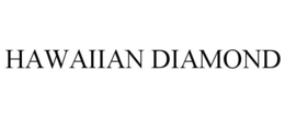 HAWAIIAN DIAMOND trademark