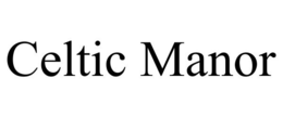 CELTIC MANOR trademark