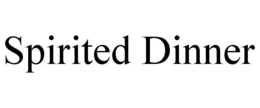 SPIRITED DINNER trademark