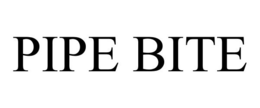 PIPE BITE trademark