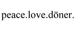 PEACE.LOVE.DÖNER. trademark