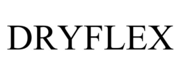 DRYFLEX trademark