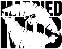 MARRIED TO THE MOB trademark