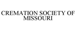 CREMATION SOCIETY OF MISSOURI trademark