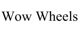 WOW WHEELS trademark