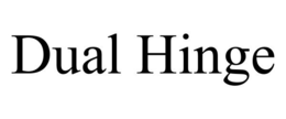 DUAL HINGE trademark
