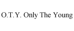 O.T.Y. ONLY THE YOUNG trademark