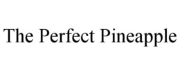 THE PERFECT PINEAPPLE trademark