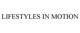 LIFESTYLES IN MOTION trademark