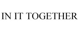 IN IT TOGETHER trademark