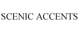 SCENIC ACCENTS trademark