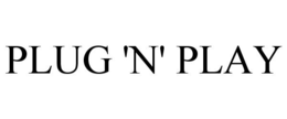 PLUG 'N' PLAY trademark
