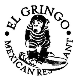 · EL GRINGO · MEXICAN RESTAURANT trademark