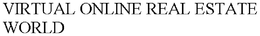 VIRTUAL ONLINE REAL ESTATE WORLD trademark