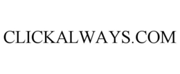 CLICKALWAYS.COM trademark