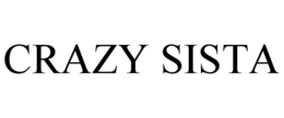 CRAZY SISTA trademark