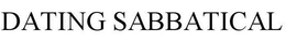 DATING SABBATICAL trademark