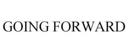 GOING FORWARD trademark