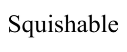 SQUISHABLE trademark