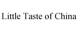 LITTLE TASTE OF CHINA trademark