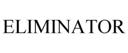 ELIMINATOR trademark