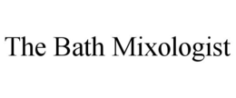 THE BATH MIXOLOGIST trademark