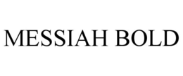 MESSIAH BOLD trademark