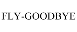 FLY-GOODBYE trademark
