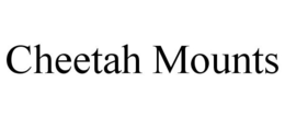 CHEETAH MOUNTS trademark