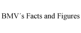 BMV´S FACTS AND FIGURES trademark