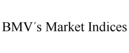 BMV´S MARKET INDICES trademark