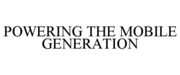 POWERING THE MOBILE GENERATION trademark